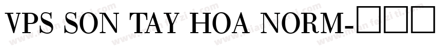 VPS Son Tay Hoa Norm字体转换